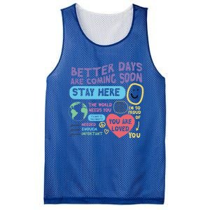 Happiness Project Better Days Are Coming Soon Stay Here Cute Gift Mesh Reversible Basketball Jersey Tank