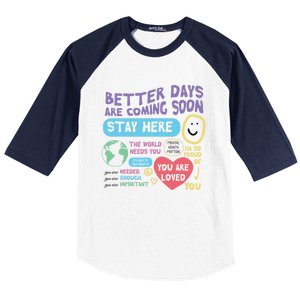 Happiness Project Better Days Are Coming Soon Stay Here Cute Gift Baseball Sleeve Shirt