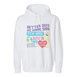 Happiness Project Better Days Are Coming Soon Stay Here Cute Gift Garment-Dyed Fleece Hoodie