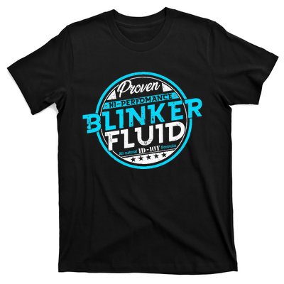 High Performance Blinker Fluid Carguy Funny Blinker Fluid T-Shirt