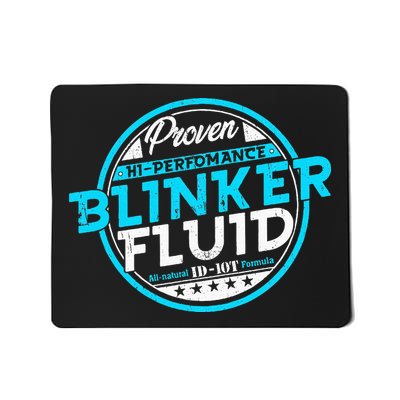 High Performance Blinker Fluid Carguy Funny Blinker Fluid Mousepad