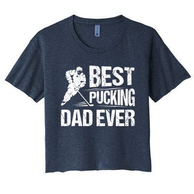 Hockey Player Best Pucking Dad Ever Hockey Father Hockey Pun Women's Crop Top Tee