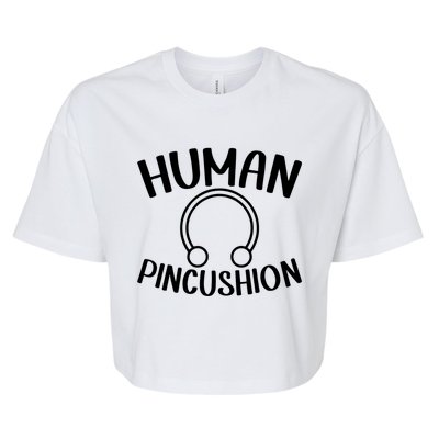 Hu Pincushion Body Piercing Enthusiast Artist Gift Bella+Canvas Jersey Crop Tee