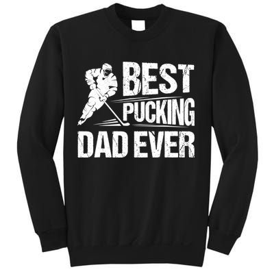 Hockey Player Best Pucking Dad Ever Hockey Father Hockey Pun TShirt Sweatshirt