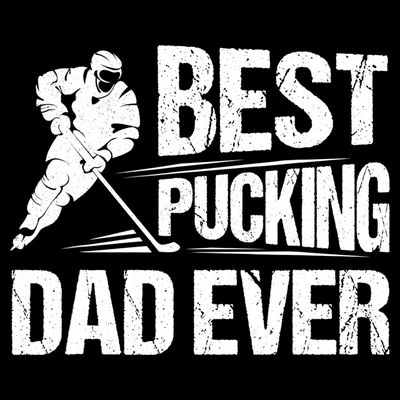 Hockey Player Best Pucking Dad Ever Hockey Father Hockey Pun TShirt T-Shirt