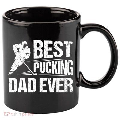 Hockey Player Best Pucking Dad Ever Hockey Father Hockey Pun TShirt 11oz C Handle Ceramic Mug