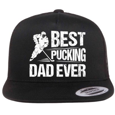 Hockey Player Best Pucking Dad Ever Hockey Father Hockey Pun TShirt Flatbill Hat