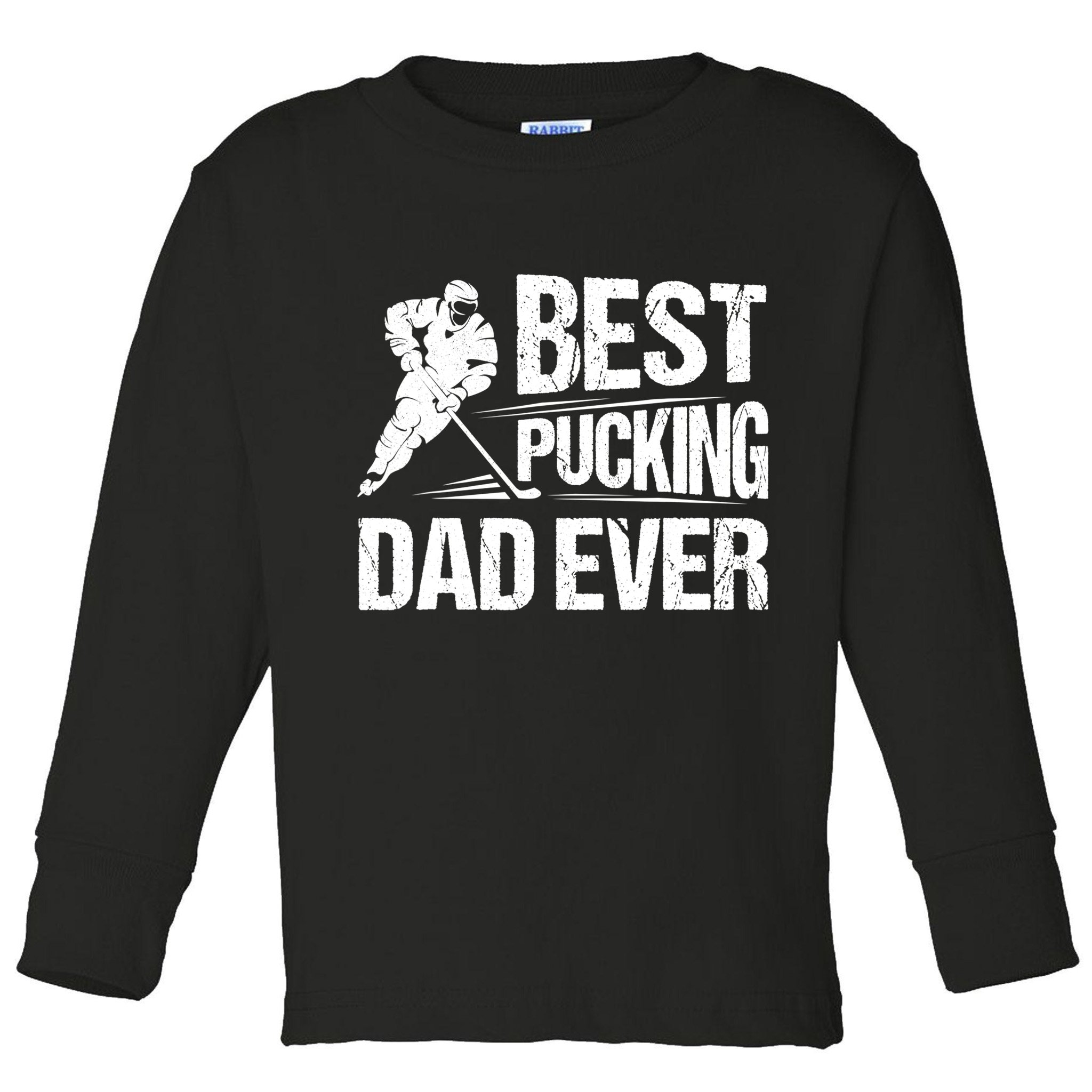 Hockey Player Best Pucking Dad Ever Hockey Father Hockey Pun TShirt Toddler Long Sleeve Shirt