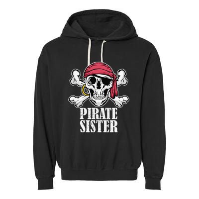 Hosting Pirate Birthday Jolly Roger Party Pirate Sister Garment-Dyed Fleece Hoodie