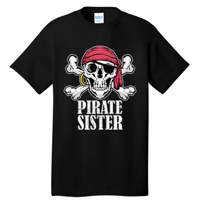 Hosting Pirate Birthday Jolly Roger Party Pirate Sister Tall T-Shirt