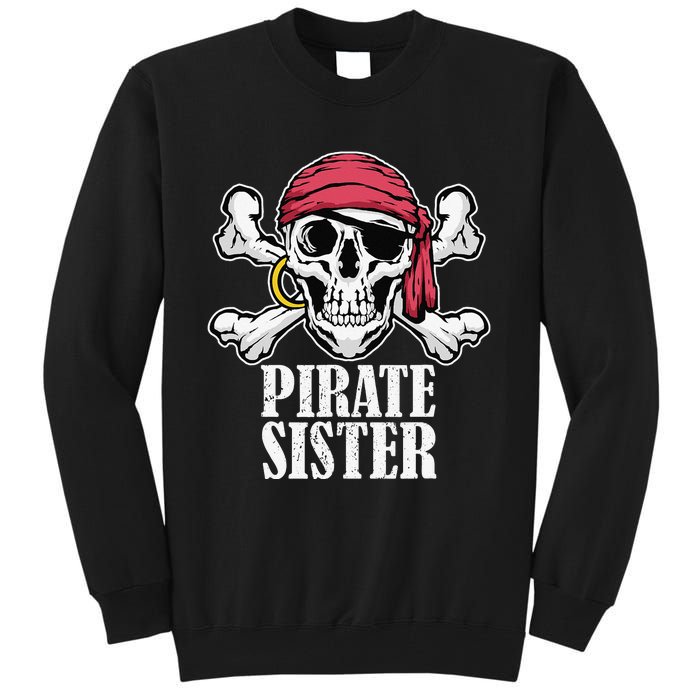 Hosting Pirate Birthday Jolly Roger Party Pirate Sister Tall Sweatshirt