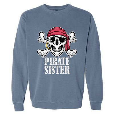 Hosting Pirate Birthday Jolly Roger Party Pirate Sister Garment-Dyed Sweatshirt