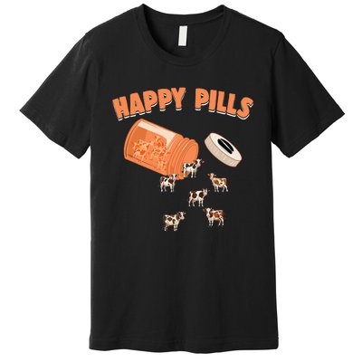 Happy Pills Cow Funny Livestock Farm Animal Lovers Novelty Premium T-Shirt