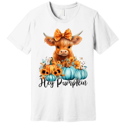 Hey Pumpkin Cute Highland Cow Fall Autumn Thanksgiving Premium T-Shirt