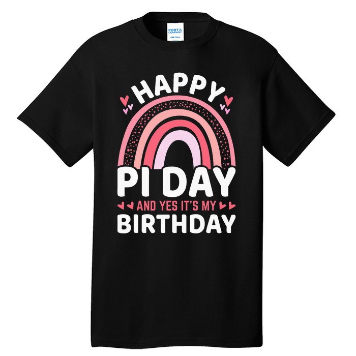 Happy Pi Day and Yes It's my Birthday Math 14 March Nerd Tall T-Shirt