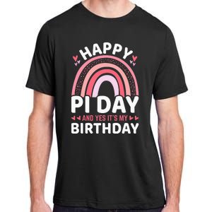 Happy Pi Day and Yes It's my Birthday Math 14 March Nerd Adult ChromaSoft Performance T-Shirt