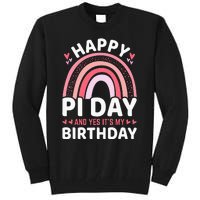 Happy Pi Day and Yes It's my Birthday Math 14 March Nerd Tall Sweatshirt