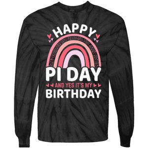 Happy Pi Day and Yes It's my Birthday Math 14 March Nerd Tie-Dye Long Sleeve Shirt