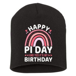 Happy Pi Day and Yes It's my Birthday Math 14 March Nerd Short Acrylic Beanie