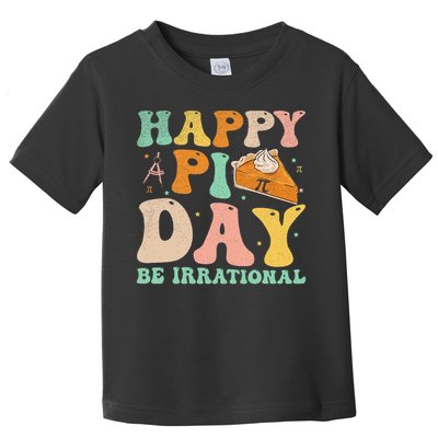 Happy Pi Day Be Irrational Toddler T-Shirt