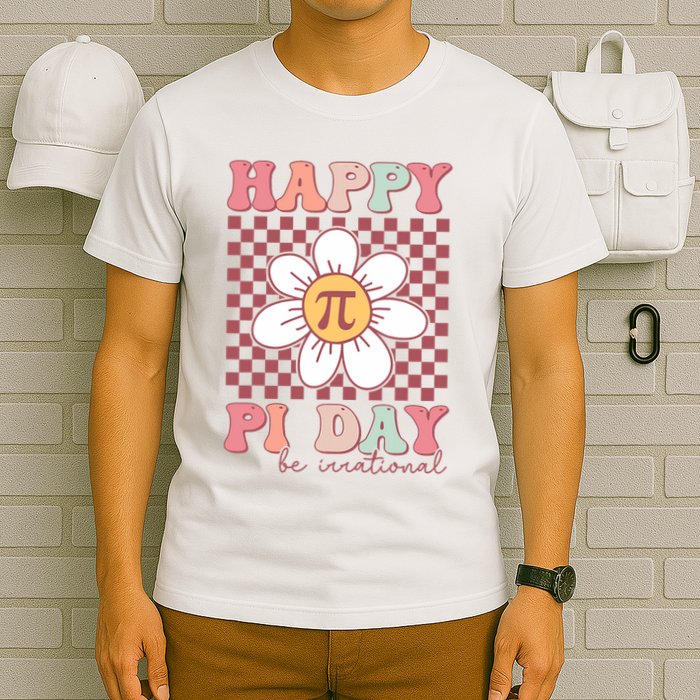 Happy Pi Day Pie Be Irrational Math Teacher Pi Day Lover T-Shirt