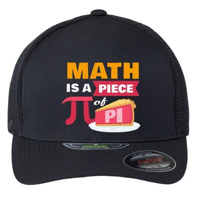 Happy Pi Day Math Is A Piece Of Pie 3.14 Stem Math Teacher Flexfit Unipanel Trucker Cap