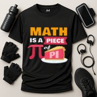 Happy Pi Day Math Is A Piece Of Pie 3.14 Stem Math Teacher Performance Shirt