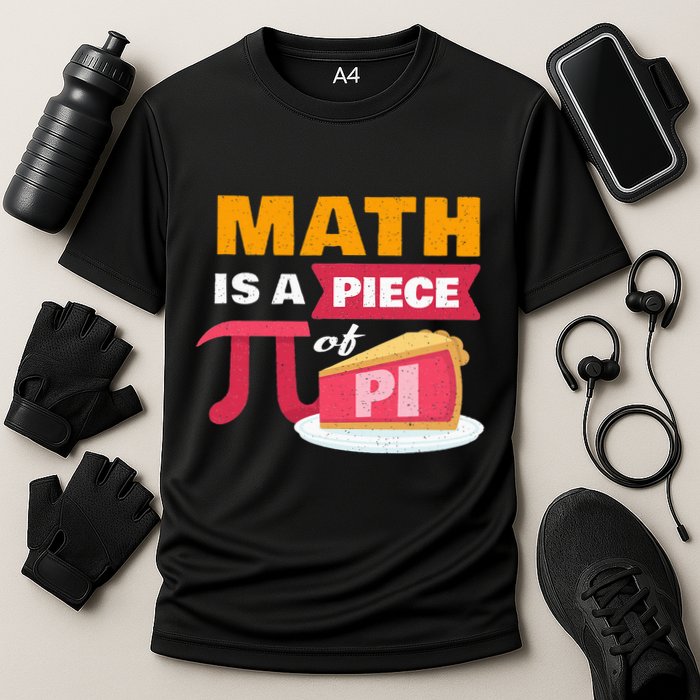 Happy Pi Day Math Is A Piece Of Pie 3.14 Stem Math Teacher Performance Shirt