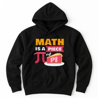 Happy Pi Day Math Is A Piece Of Pie 3.14 Stem Math Teacher Hoodie