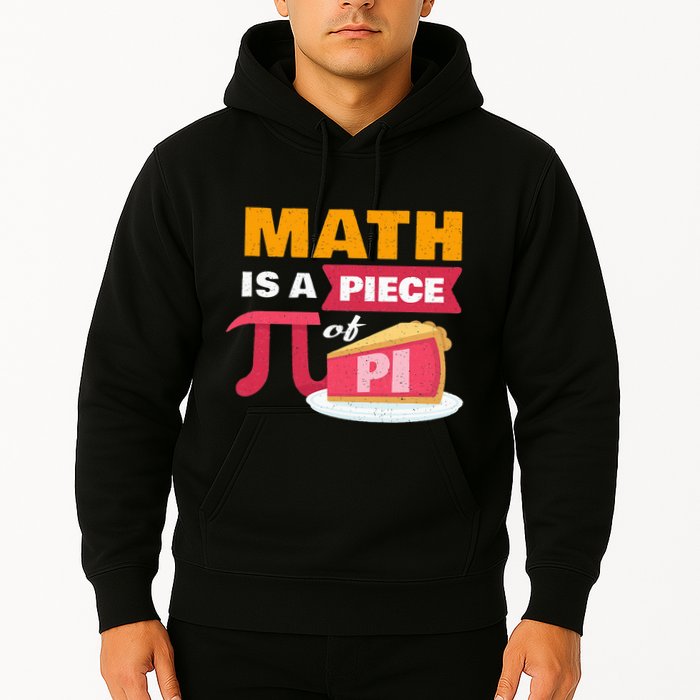 Happy Pi Day Math Is A Piece Of Pie 3.14 Stem Math Teacher Hoodie