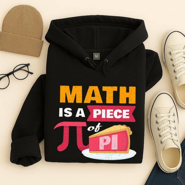 Happy Pi Day Math Is A Piece Of Pie 3.14 Stem Math Teacher Hoodie