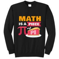 Happy Pi Day Math Is A Piece Of Pie 3.14 Stem Math Teacher Sweatshirt