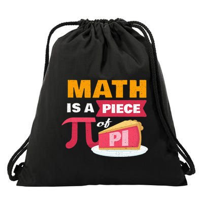 Happy Pi Day Math Is A Piece Of Pie 3.14 Stem Math Teacher Drawstring Bag