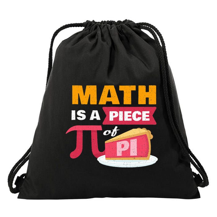 Happy Pi Day Math Is A Piece Of Pie 3.14 Stem Math Teacher Drawstring Bag