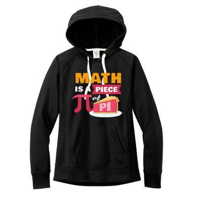 Happy Pi Day Math Is A Piece Of Pie 3.14 Stem Math Teacher Women's Fleece Hoodie