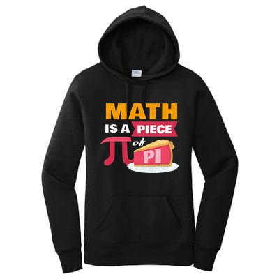 Happy Pi Day Math Is A Piece Of Pie 3.14 Stem Math Teacher Women's Pullover Hoodie