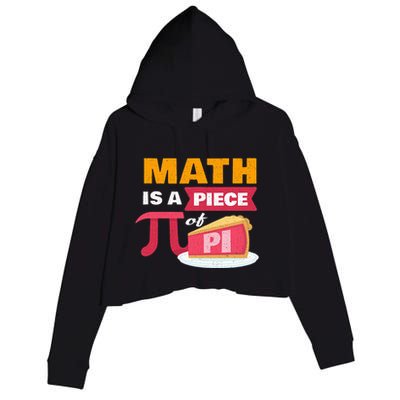 Happy Pi Day Math Is A Piece Of Pie 3.14 Stem Math Teacher Crop Fleece Hoodie