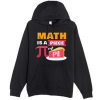 Happy Pi Day Math Is A Piece Of Pie 3.14 Stem Math Teacher Premium Pullover Hoodie