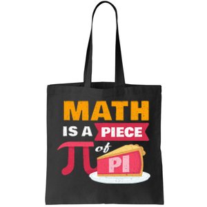 Happy Pi Day Math Is A Piece Of Pie 3.14 Stem Math Teacher Tote Bag