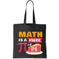 Happy Pi Day Math Is A Piece Of Pie 3.14 Stem Math Teacher Bag