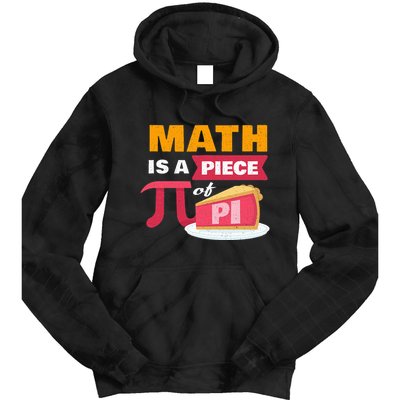 Happy Pi Day Math Is A Piece Of Pie 3.14 Stem Math Teacher Tie Dye Hoodie