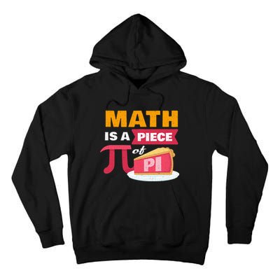 Happy Pi Day Math Is A Piece Of Pie 3.14 Stem Math Teacher Tall Hoodie