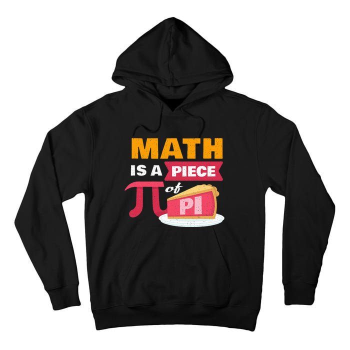 Happy Pi Day Math Is A Piece Of Pie 3.14 Stem Math Teacher Tall Hoodie