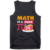 Happy Pi Day Math Is A Piece Of Pie 3.14 Stem Math Teacher Tank Top