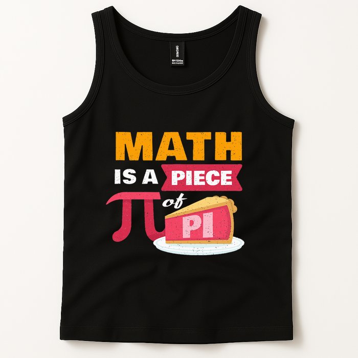 Happy Pi Day Math Is A Piece Of Pie 3.14 Stem Math Teacher Tank Top