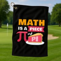 Happy Pi Day Math Is A Piece Of Pie 3.14 Stem Math Teacher Golf Towel