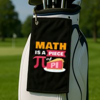 Happy Pi Day Math Is A Piece Of Pie 3.14 Stem Math Teacher Golf Towel