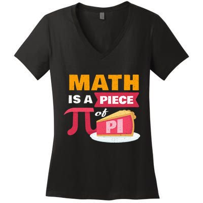 Happy Pi Day Math Is A Piece Of Pie 3.14 Stem Math Teacher Women's V-Neck T-Shirt