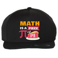 Happy Pi Day Math Is A Piece Of Pie 3.14 Stem Math Teacher Wool Snapback Cap