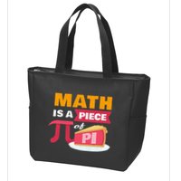 Happy Pi Day Math Is A Piece Of Pie 3.14 Stem Math Teacher Zip Tote Bag